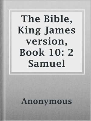 cover image of The Bible, King James version, Book 10: 2 Samuel